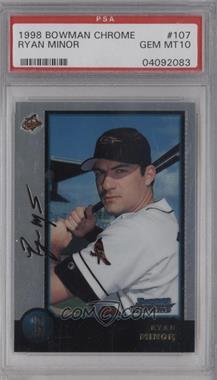 1998 Bowman Chrome - [Base] #107 - Ryan Minor [PSA 10 GEM MT]