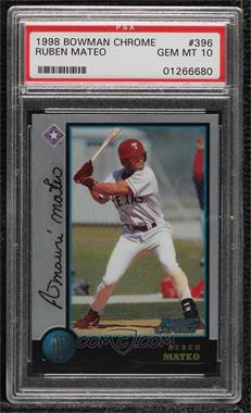 1998 Bowman Chrome - [Base] #396 - Ruben Mateo [PSA 10 GEM MT]