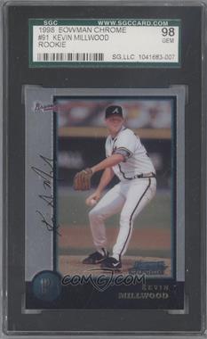 1998 Bowman Chrome - [Base] #91 - Kevin Millwood [SGC 10 GEM]