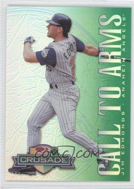 1998 Donruss - Multi-Product Insert Crusade - Green #_JIED - Call to Arms - Jim Edmonds /250