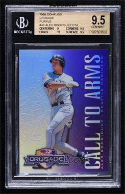 1998 Donruss - Multi-Product Insert Crusade - Purple #_ALRO - Call to Arms - Alex Rodriguez /100 [BGS 9.5 GEM MINT]