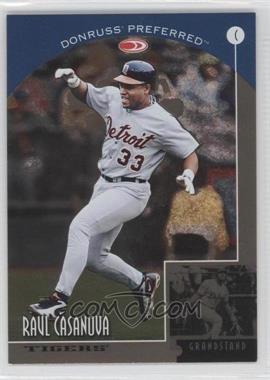 1998 Donruss Preferred - [Base] #134 - Grandstand - Raul Casanova