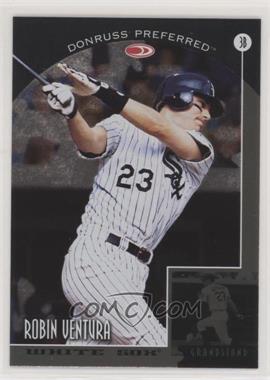 1998 Donruss Preferred - [Base] #82 - Grandstand - Robin Ventura