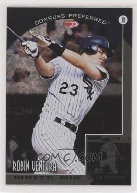 1998 Donruss Preferred - [Base] #82 - Grandstand - Robin Ventura