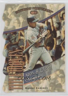 1998 Donruss Preferred - Title Waves #24 - Manny Ramirez /1995