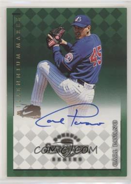 1998 Donruss Signature Series - Autographs - Millennium Marks #_CAPA - Carl Pavano /1000