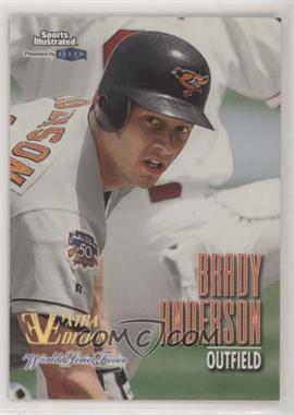 1998 Fleer Sports Illustrated World Series Fever - [Base] - Extra Edition #45 - Brady Anderson /98