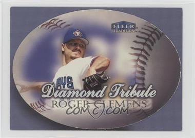 1998 Fleer Tradition - Diamond Tribute #2DT - Roger Clemens [Noted]