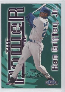 1998 Fleer Tradition - The Power Game #10PG - Ken Griffey Jr.