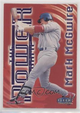 1998 Fleer Tradition - The Power Game #15PG - Mark McGwire