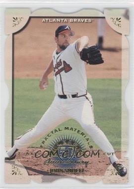 1998 Leaf Fractal Foundation - [Base] - Fractal Materials Die-Cut Z2-Axis #105 - John Smoltz (Leather) /20