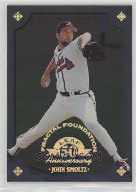 1998 Leaf Fractal Foundation - [Base] - Sample 3999 #105 - John Smoltz