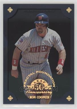 1998 Leaf Fractal Foundation - [Base] #135 - Ron Coomer /3999