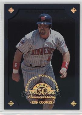 1998 Leaf Fractal Foundation - [Base] #135 - Ron Coomer /3999