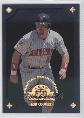 1998 Leaf Fractal Foundation - [Base] #135 - Ron Coomer /3999