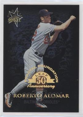 1998 Leaf Fractal Foundation - [Base] #159 - Gold Leaf Star - Roberto Alomar /3999