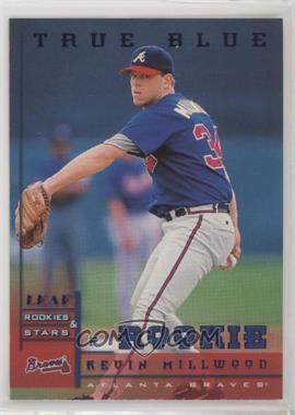 1998 Leaf Rookies & Stars - [Base] - True Blue #195 - Kevin Millwood /500