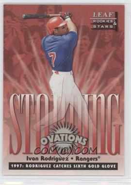 1998 Leaf Rookies & Stars - Standing Ovations #10 - Ivan Rodriguez /5000