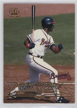 1998 Pacific Crown Collection - [Base] #240 - Fred McGriff [EX to NM]