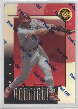 1998 Pinnacle - Certified - Mirror Red #16 - Ivan Rodriguez