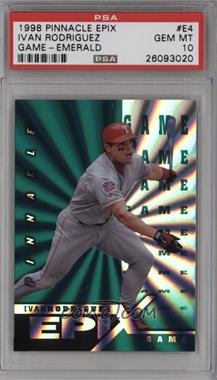 1998 Pinnacle - Epix Game - Emerald #E4 - Ivan Rodriguez [PSA 10 GEM MT]