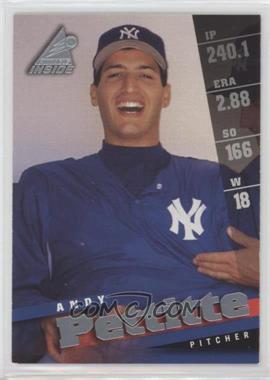1998 Pinnacle Inside - [Base] #32 - Andy Pettitte [EX to NM]
