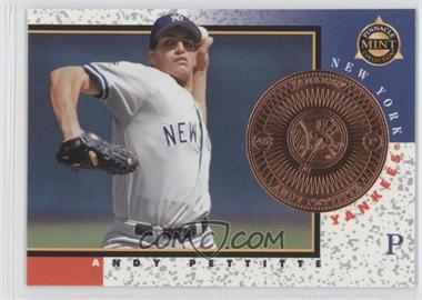 1998 Pinnacle Mint Collection - [Base] - Bronze #16 - Andy Pettitte