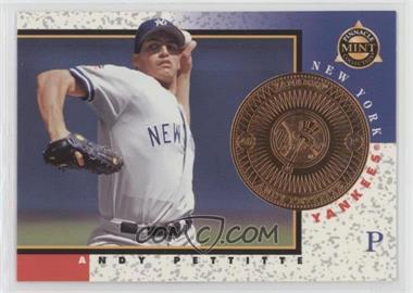 1998 Pinnacle Mint Collection - [Base] - Bronze #16 - Andy Pettitte