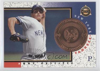 1998 Pinnacle Mint Collection - [Base] - Bronze #16 - Andy Pettitte