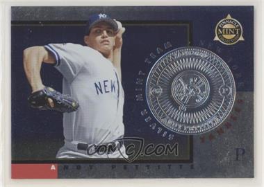 1998 Pinnacle Mint Collection - [Base] - Silver Mint Team #16 - Andy Pettitte