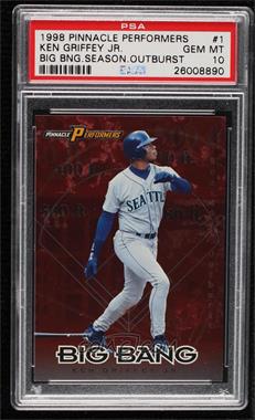 1998 Pinnacle Performers - Big Bang - Seasonal Outburst Missing Serial Number #1 - Ken Griffey Jr. [PSA 10 GEM MT]