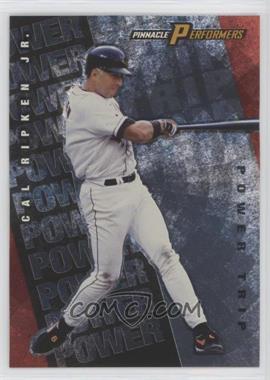 1998 Pinnacle Performers - Power Trip #5 - Cal Ripken Jr. /10000