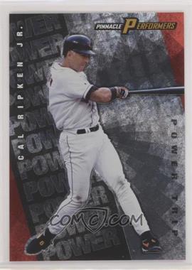 1998 Pinnacle Performers - Power Trip #5 - Cal Ripken Jr. /10000