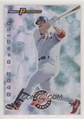 1998 Pinnacle Performers - Swing for the Fences #_MAMC - Mark McGwire