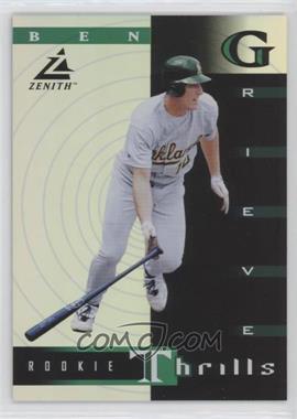 1998 Pinnacle Zenith - Rookie Thrills #10 - Ben Grieve