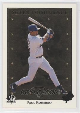 1998 SP Authentic - Sheer Dominance - Gold #SD28 - Paul Konerko /2000