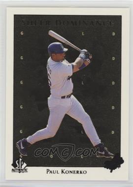 1998 SP Authentic - Sheer Dominance - Gold #SD28 - Paul Konerko /2000