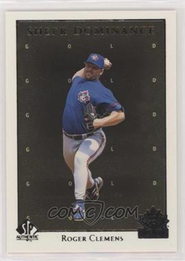 1998 SP Authentic - Sheer Dominance - Gold #SD35 - Roger Clemens /2000