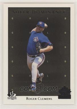 1998 SP Authentic - Sheer Dominance - Gold #SD35 - Roger Clemens /2000