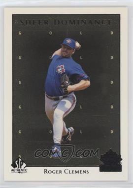 1998 SP Authentic - Sheer Dominance - Gold #SD35 - Roger Clemens /2000