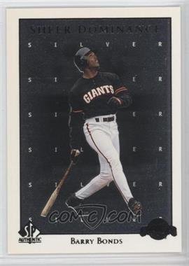 1998 SP Authentic - Sheer Dominance - Silver #SD20 - Barry Bonds