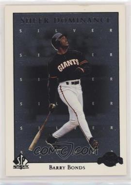 1998 SP Authentic - Sheer Dominance - Silver #SD20 - Barry Bonds