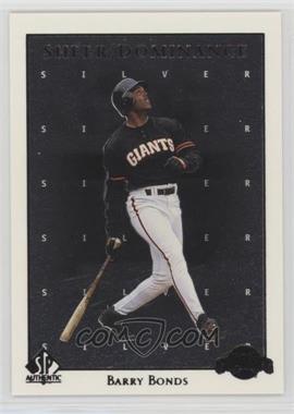 1998 SP Authentic - Sheer Dominance - Silver #SD20 - Barry Bonds