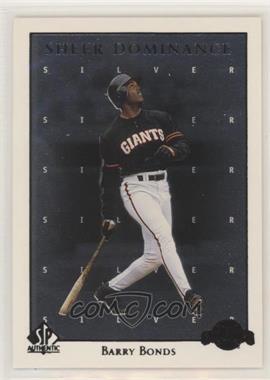 1998 SP Authentic - Sheer Dominance - Silver #SD20 - Barry Bonds