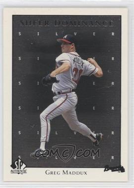 1998 SP Authentic - Sheer Dominance - Silver #SD31 - Greg Maddux