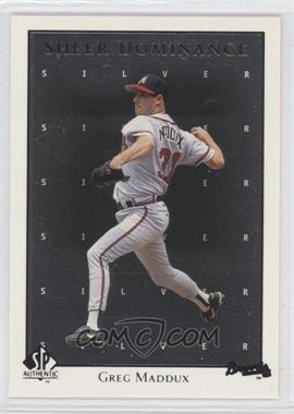 1998 SP Authentic - Sheer Dominance - Silver #SD31 - Greg Maddux