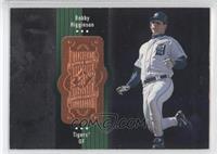 Bobby Higginson #/9,000