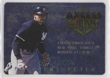 1998 Skybox Dugout Axcess - Axcess Airlines Frequent Flyer #FF3 - Chuck Knoblauch