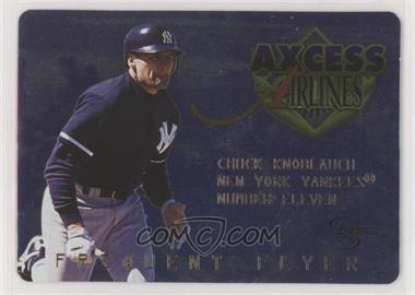 1998 Skybox Dugout Axcess - Axcess Airlines Frequent Flyer #FF3 - Chuck Knoblauch