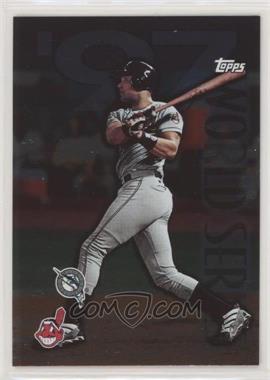 1998 Topps - [Base] #278 - '97 World Series - Sandy Alomar Jr.